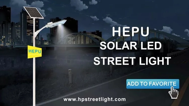 Hepu 40W, 50W, 60W, 80W Hot Sales High Lumens IP67 Street Lighting System Waterproof Control System Solar LED Street Light